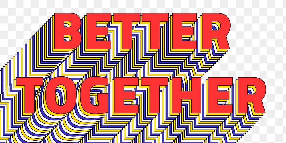 BETTER TOGETHER layered png retro typography