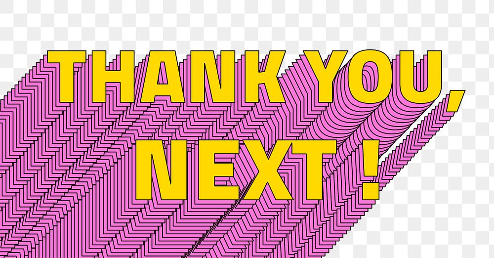Thank you, next! layered png typography retro word