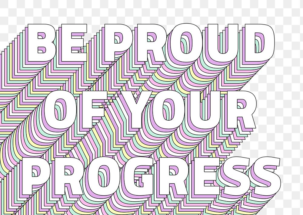 Be proud of your progress layered message png typography retro word