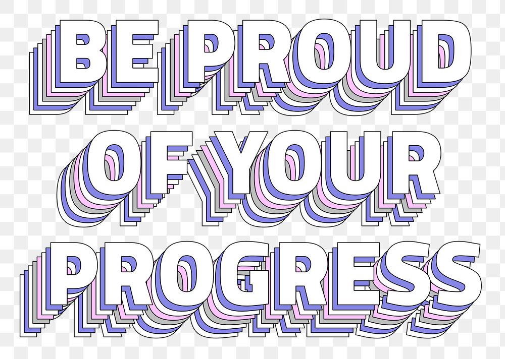 Be proud of your progress layered text png typography retro word