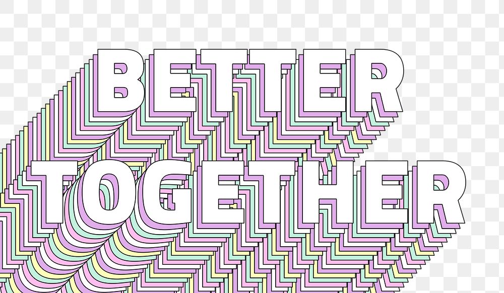 Better together layered message png typography retro word