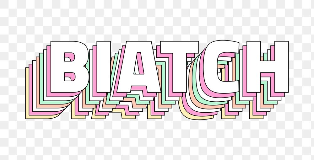 Png Biatch layered typography text retro word