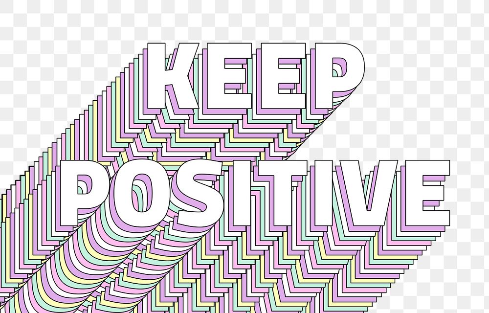Keep positive layered text typography retro word