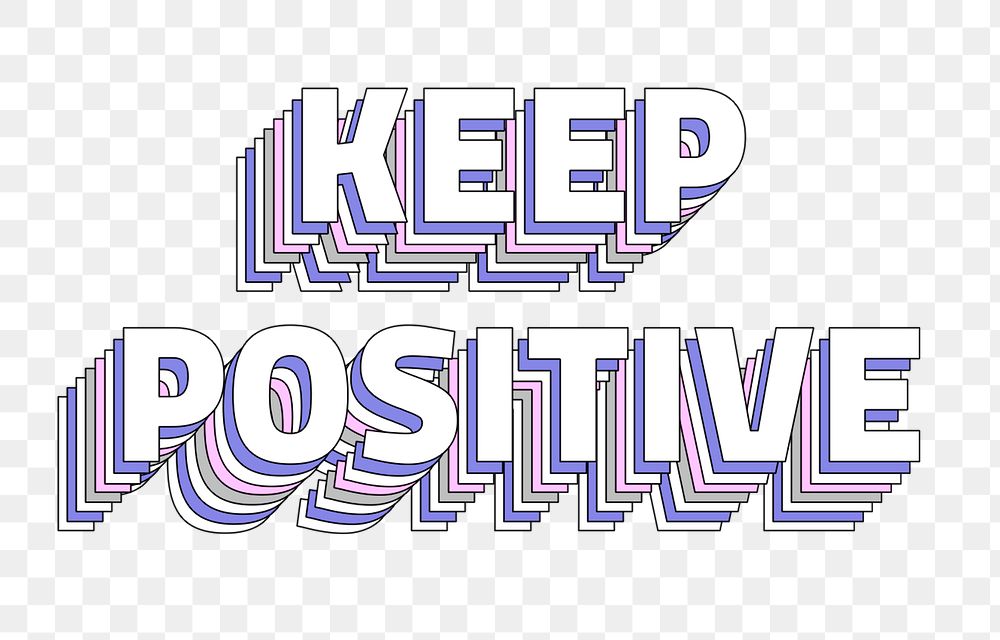 Keep positive layered message typography retro word