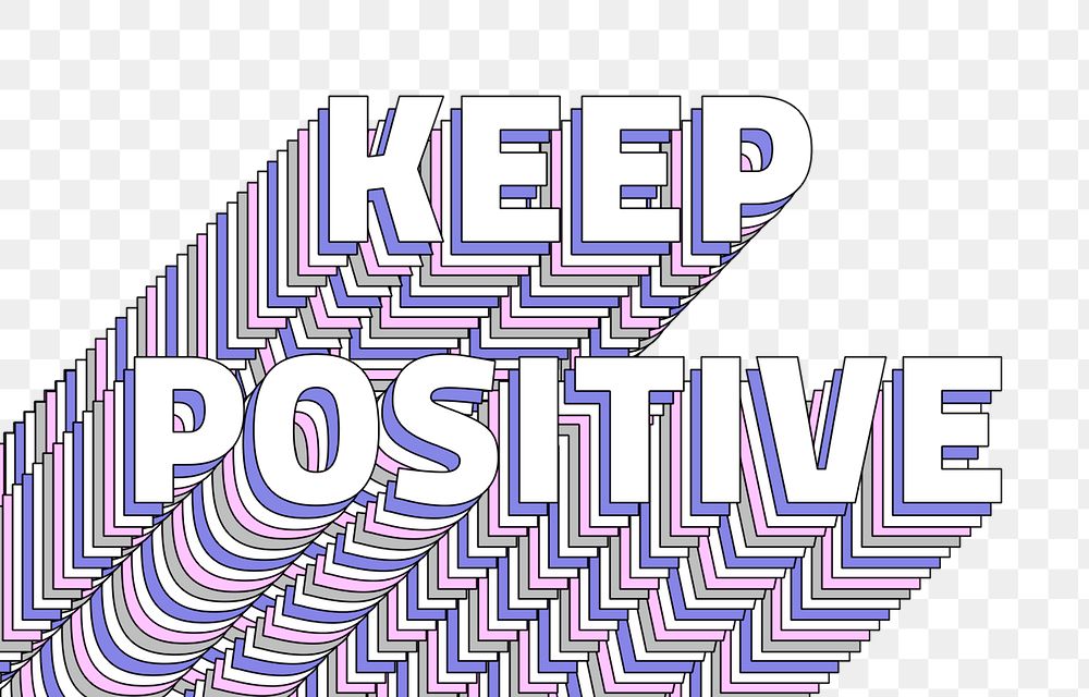 Png Keep positive layered  typography retro word