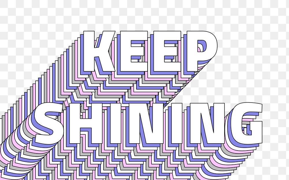 Png Keep shining layered message typography retro word