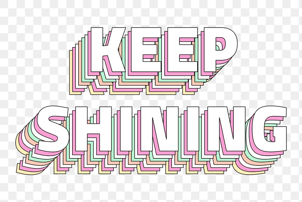 Png Keep shining layered text typography retro word