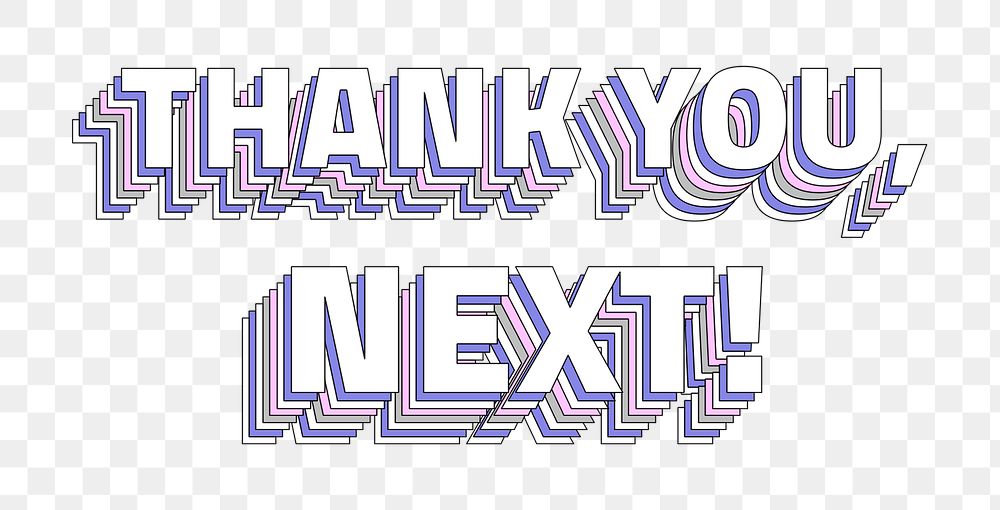 Thank you, next! layered message png typography retro word