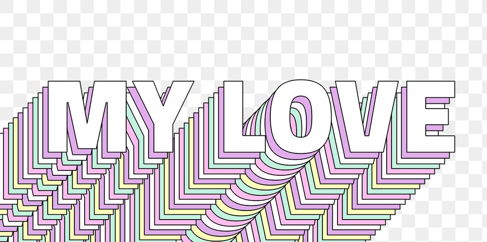 My love layered message png typography retro word