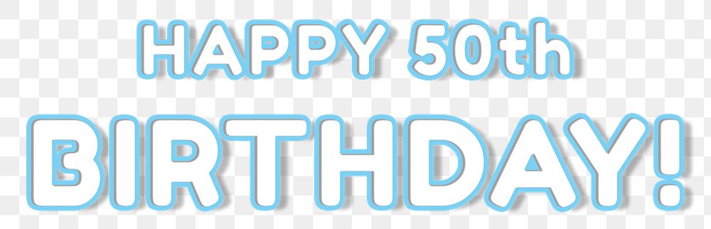 Png 80&rsquo;s lettering happy 50th birthday! bold outline neon word art