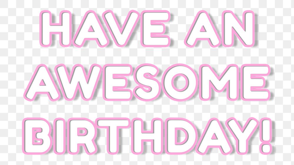 Bold neon have an awesome birthday! png word miami typography