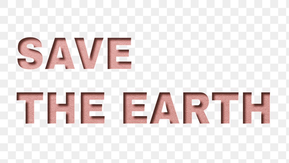 Save the earth png 3d paper cut font typography