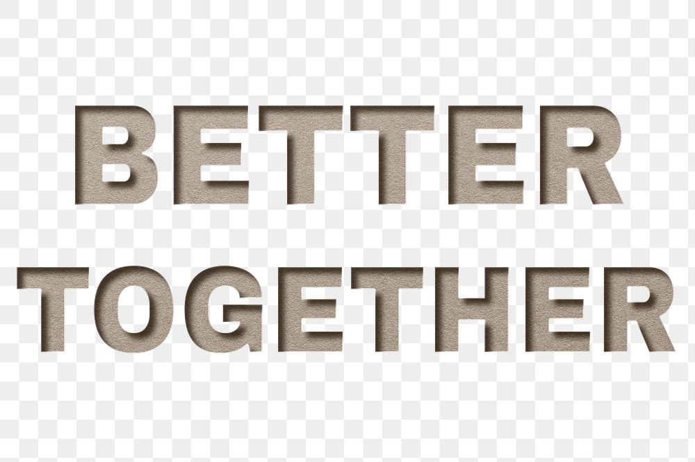 Better together lettering png paper cut typography