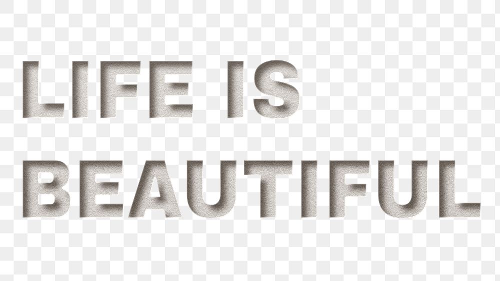 Life is beautiful paper cut lettering png clipart