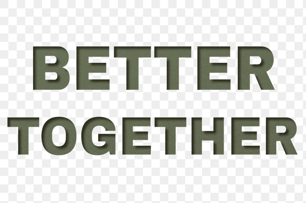 Png word better together paper cut font typography