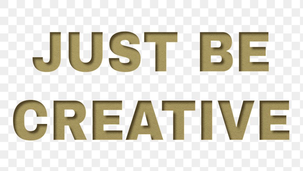Png just be creative word paper cut lettering