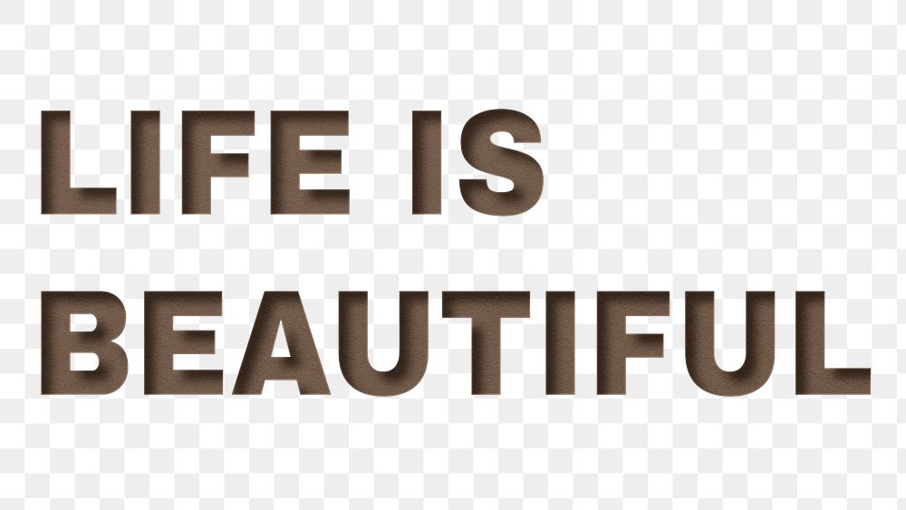 Png text life is beautiful typeface paper texture