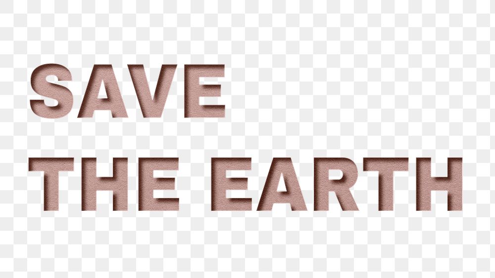 Png word save the earth paper cut font typography
