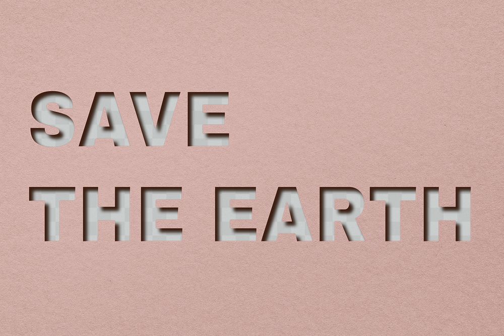 Png text save the earth typeface paper texture