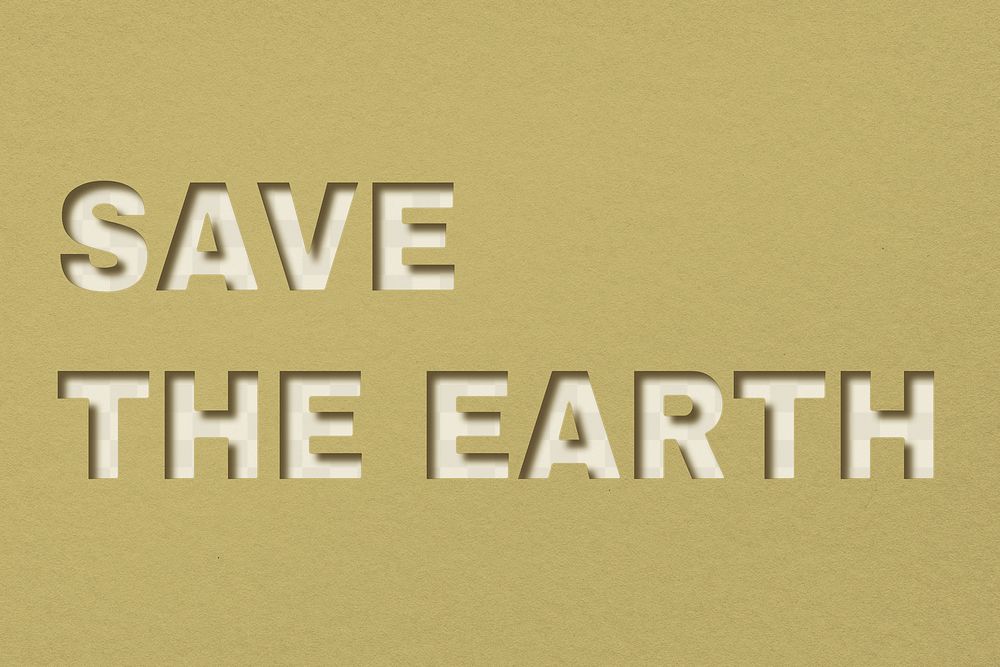 Png text save the earth typeface paper texture
