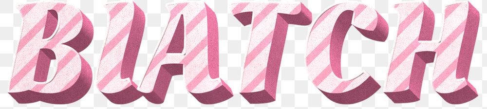 Png biatch word pink striped font typography