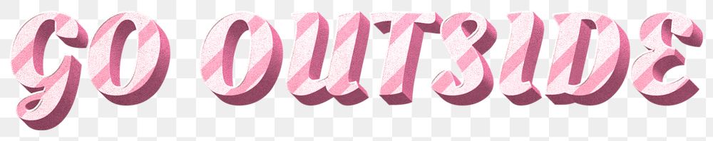 Png go outside word pink striped font typography