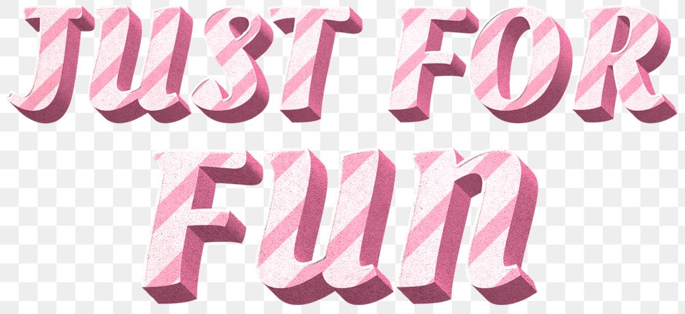 Png just for fun word pink striped font typography