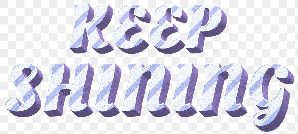 Png keep shining word striped font typography