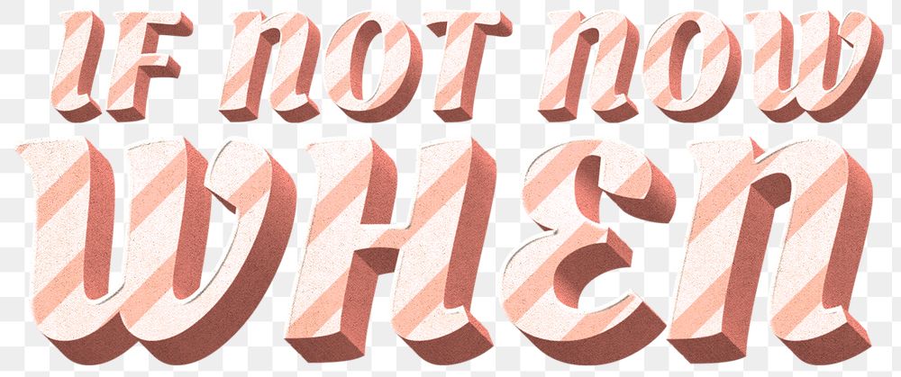Png if not when word candy cane typography