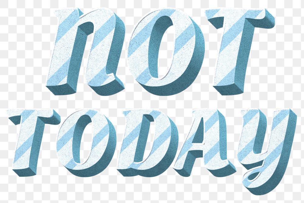 Png not today text word pastel stripe patterned