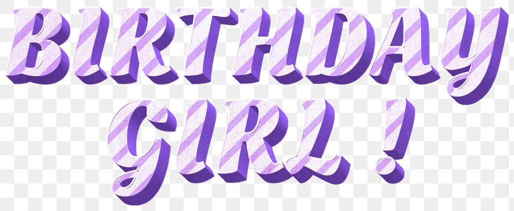 Png birthday girl! word striped font typography