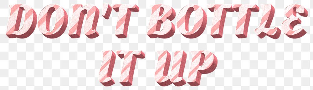 Png don't bottle it up word candy cane typography