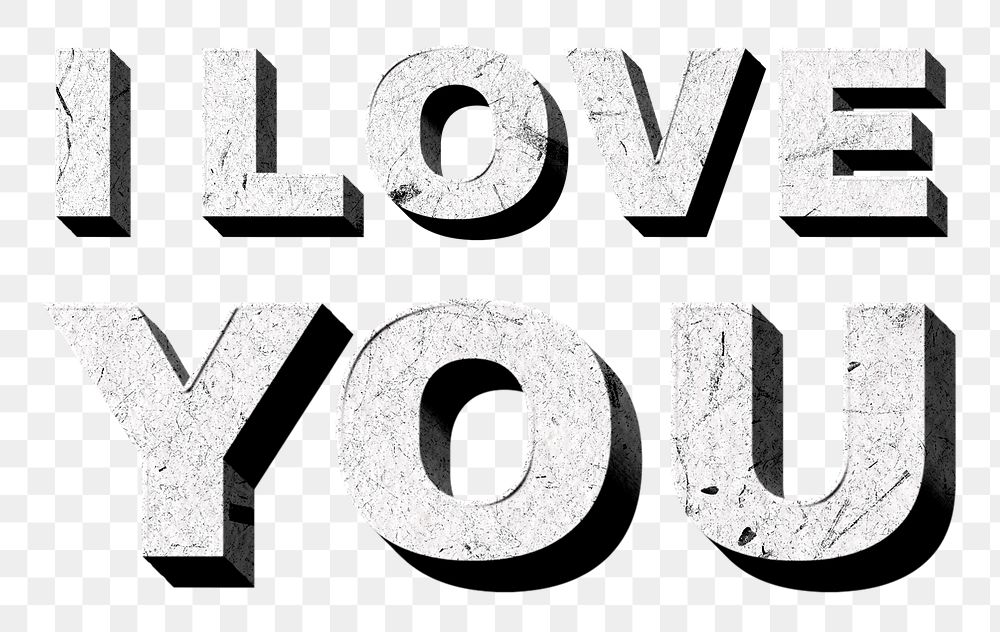 I Love You gray png 3D trendy quote textured font typography