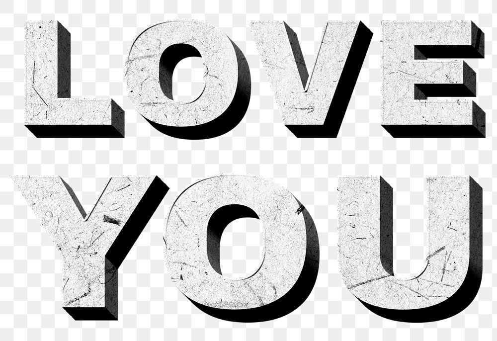 Love You gray png 3D trendy quote textured font typography