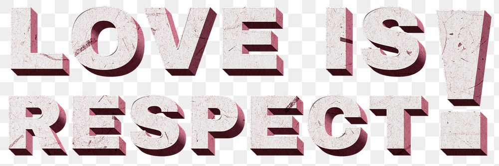 Png pink Love Is Respect! 3D quote paper texture font typography