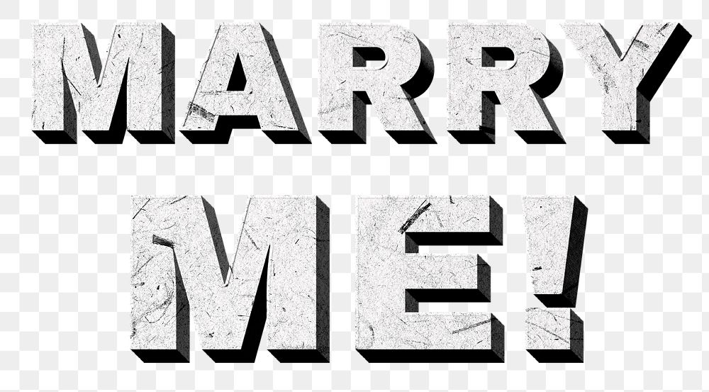 Marry Me! gray png 3D trendy quote textured font typography