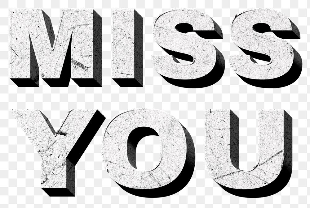 Png gray Miss You 3D quote paper texture font typography