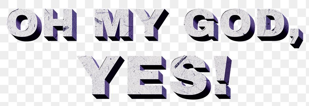 Oh My God, Yes! png purple vintage 3D paper font quote