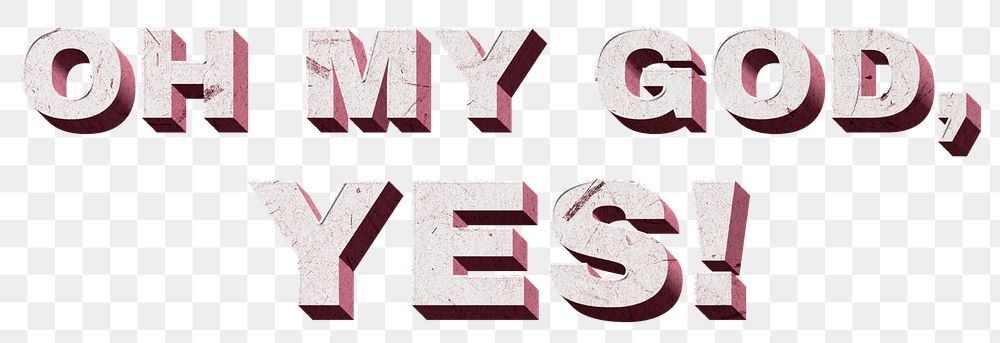 Oh My God, Yes! png pink quote paper font typography