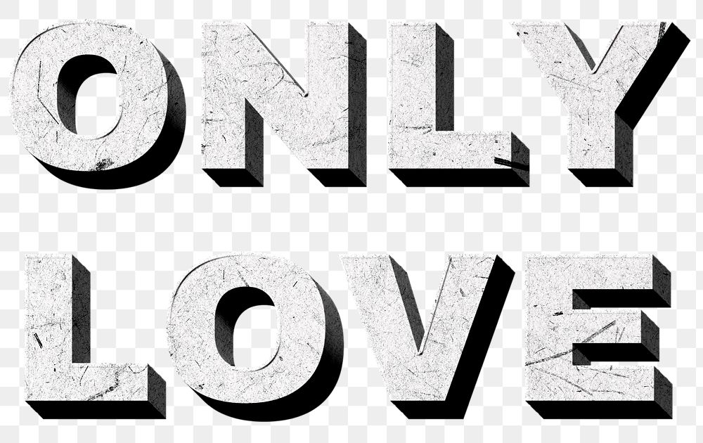 Only Love gray png 3D trendy word textured font typography