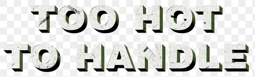 Too Hot to Handle png green 3D paper font word