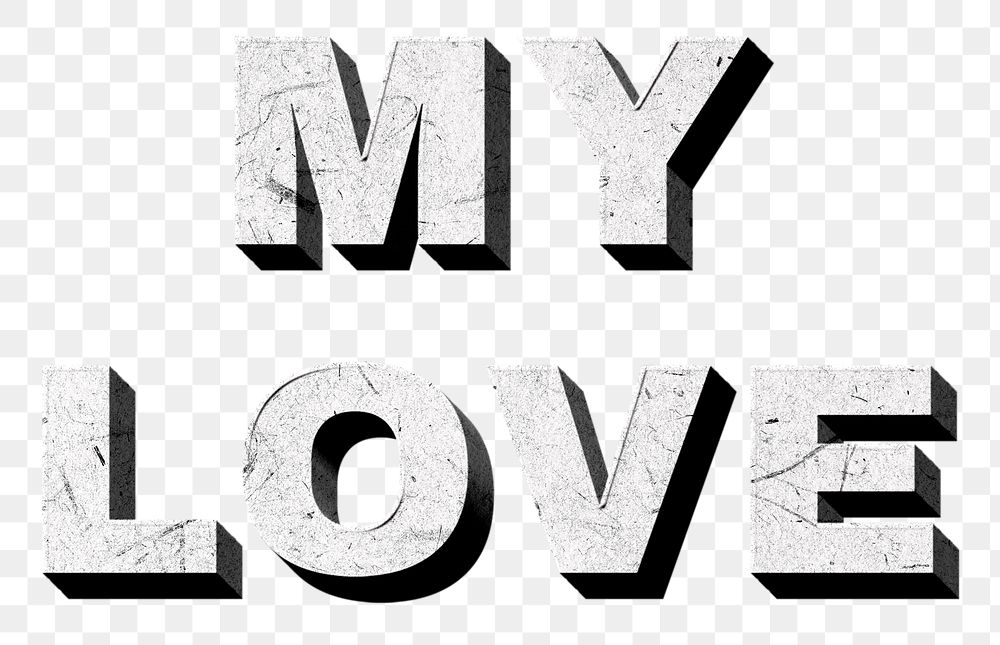 My Love png gray 3D quote paper texture font typography