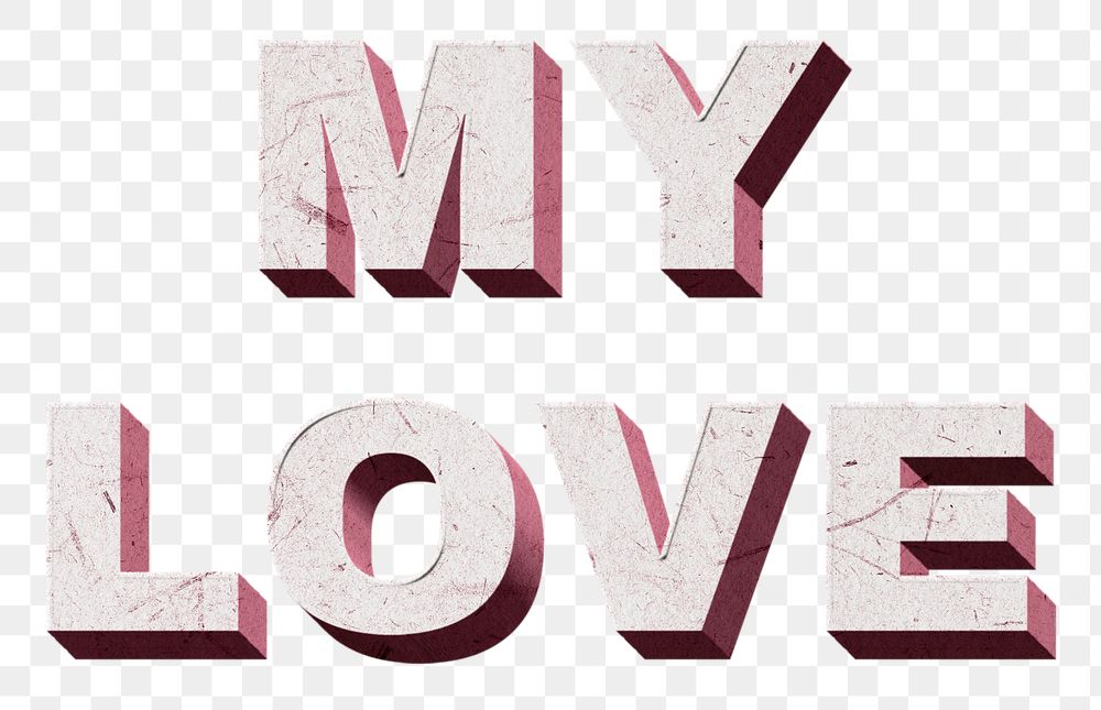 Png My Love pink 3D quote paper texture font typography