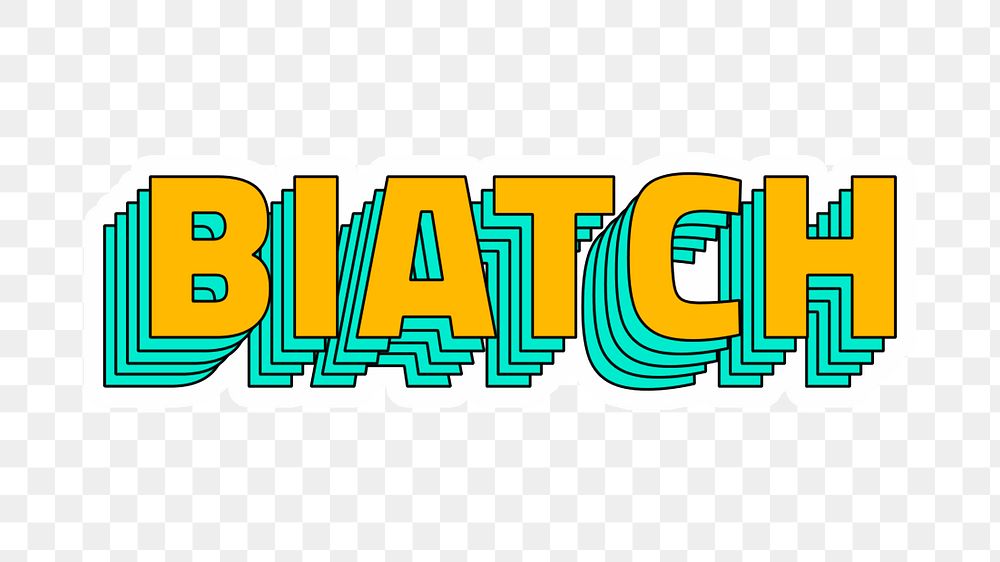 Biatch png sticker retro layered typography