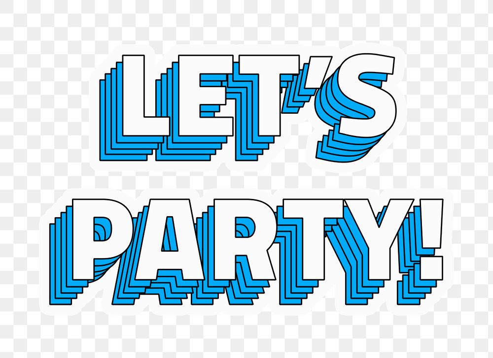 Let's party! png sticker layered typography retro style