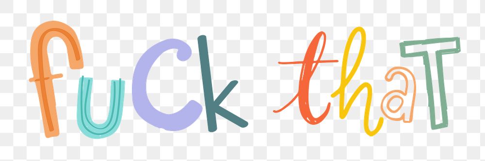 Word art png fuck that doodle lettering colorful
