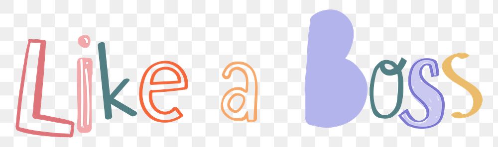 Like a boss text png doodle lettering