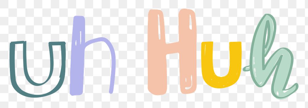 Doodle lettering uh huh png typography