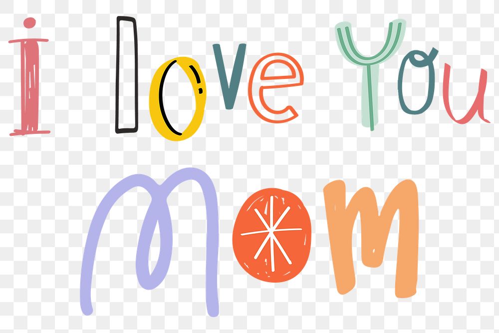 I love you mom png word typography 