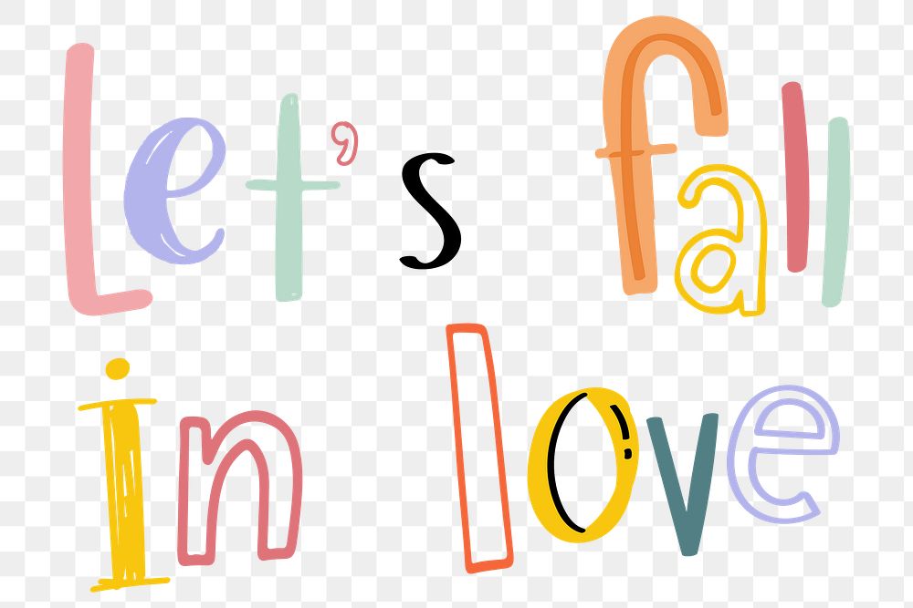 Hand drawn doodle png let's fall in love typography